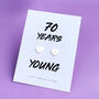 70 Years Young Sterling Silver Heart Earrings, thumbnail 1 of 3