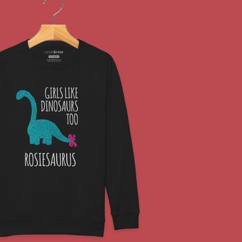 'Girls Like Dinosaurs Too' Personalised Girls Sweatshirt, 12 of 12