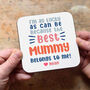 Personalised Best Mummy Coaster, thumbnail 1 of 9