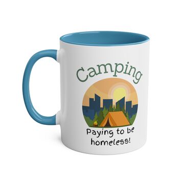 Camping. Paying To Be Homeless Coffee Mug, 5 of 8