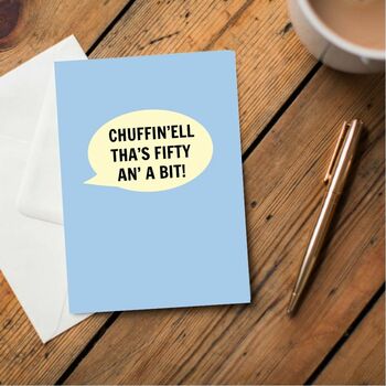 Chuffin'ell Tha's Fifty An' A Bit! Card, 2 of 2