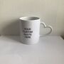 Personalised Quote Mug With Heart Handle, thumbnail 2 of 2