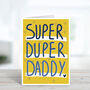 Super Duper Daddy Father's Day Card, thumbnail 2 of 4