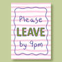 Please Leave By 9pm Print, thumbnail 4 of 8