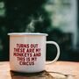 Turns Out These Are My Monkeys And This Is My Circus | Mug, thumbnail 3 of 3