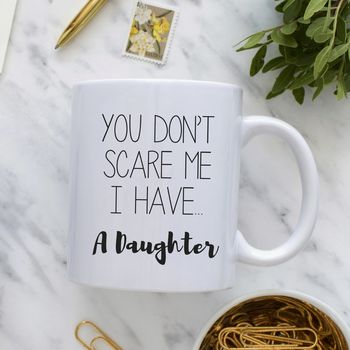 I Have A Daughter Mother/Father's Day Mug, 3 of 4