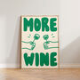 More Wine Hand Drawn Kitchen Wall Art Print, thumbnail 5 of 10