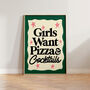 Girls Want Pizza And Cocktails Kitchen Wall Art, thumbnail 4 of 11