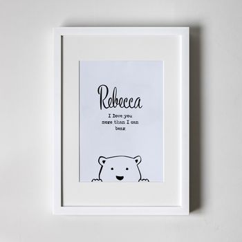 Personalised Art Print, I Love You More Than I Can Bear, 2 of 2