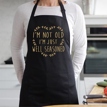 I'm Not Old I'm Just Well Seasoned Apron, 6 of 9