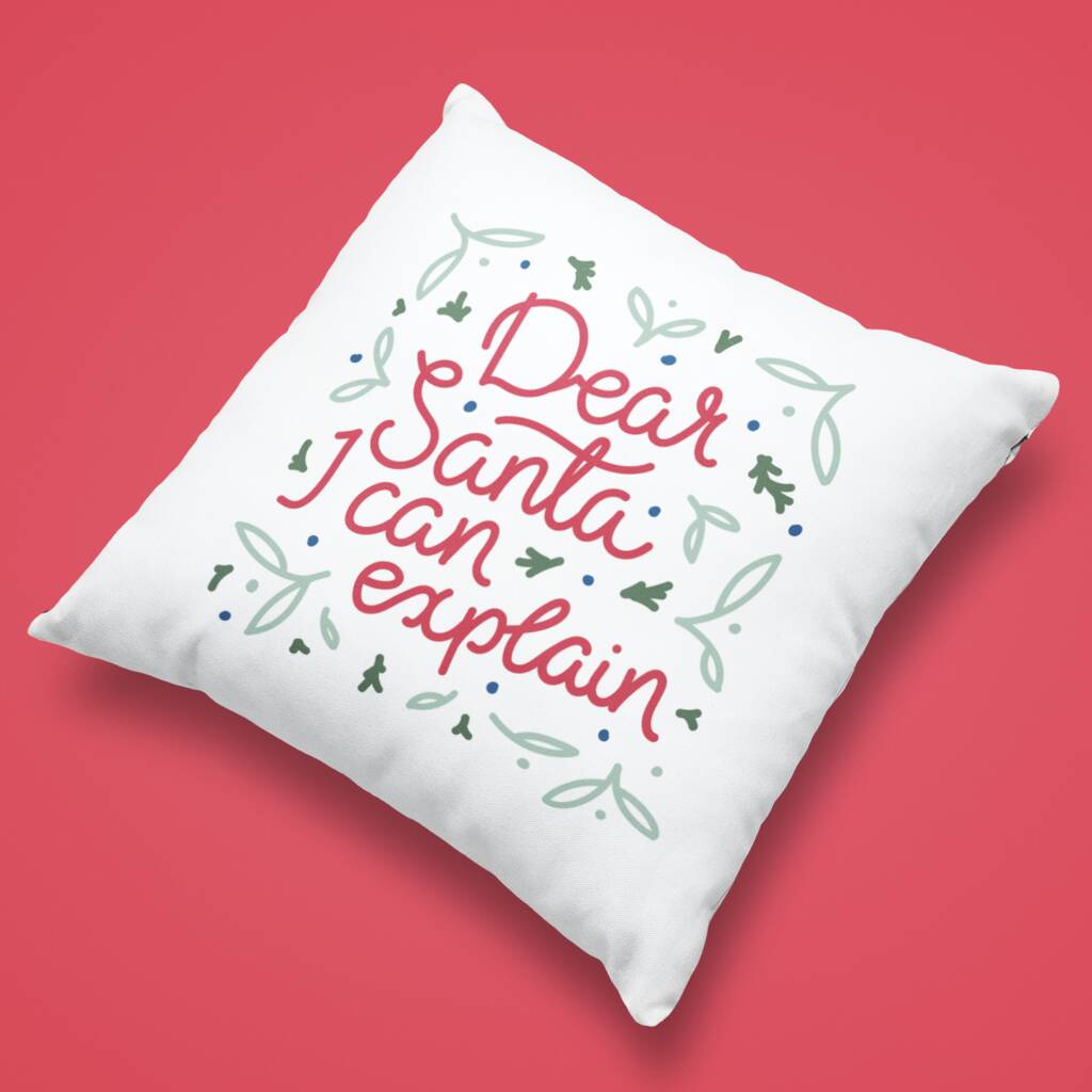“Dear Santa, I Can Explain” Christmas Cushion, 1 of 4