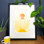 Here Comes The Sun A Feel Good Print, thumbnail 2 of 4