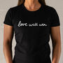 'Love Will Win' T Shirt, thumbnail 3 of 3