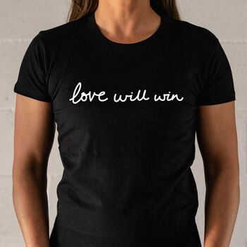 'Love Will Win' T Shirt, 3 of 3