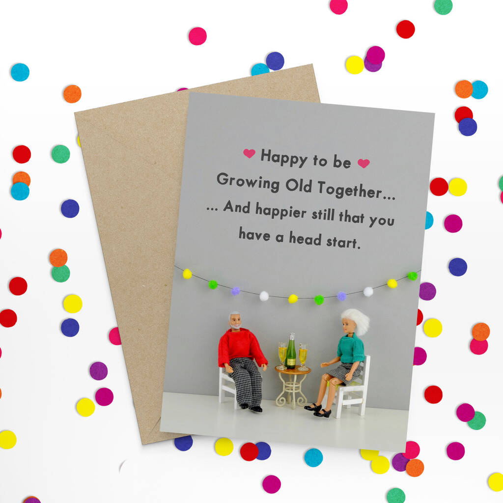 Growing Old Together Funny Card By Bold & Bright | notonthehighstreet.com