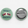 Cheeky Xmas Badge 'Totally Crackers', thumbnail 3 of 5