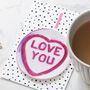 Love Heart Valentines Card With Detachable Pvc Coaster, thumbnail 2 of 5