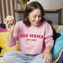 Personalised Dog Mama Est Sweatshirt, thumbnail 3 of 7