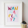 Wanna Play Hand Lettered Children's Typography Print, thumbnail 3 of 4
