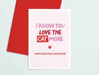 Love The Cat More Funny Valentines Card, 4 of 5