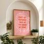 Don't Let Yesterday Take Up Too Much Of Today Typography Print, thumbnail 1 of 11