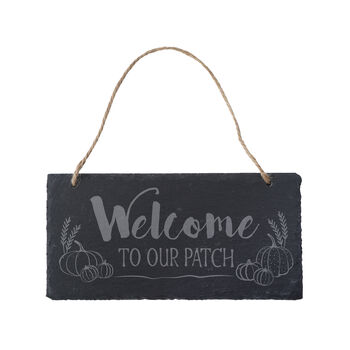 'Welcome To Our Patch' Hanging Slate Sign, 2 of 2