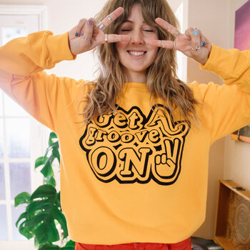 Get A Groove On Women's Slogan Sweatshirt, 2 of 4