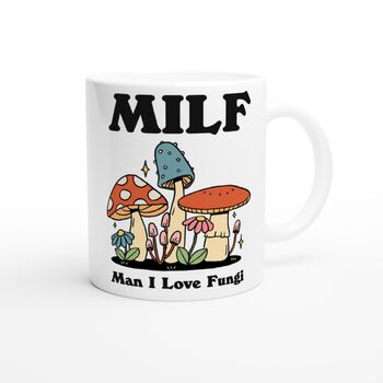 'Man I Love Fungi' Milf Mug, 2 of 4