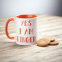 Yes I Am Ginger Mug, thumbnail 2 of 2