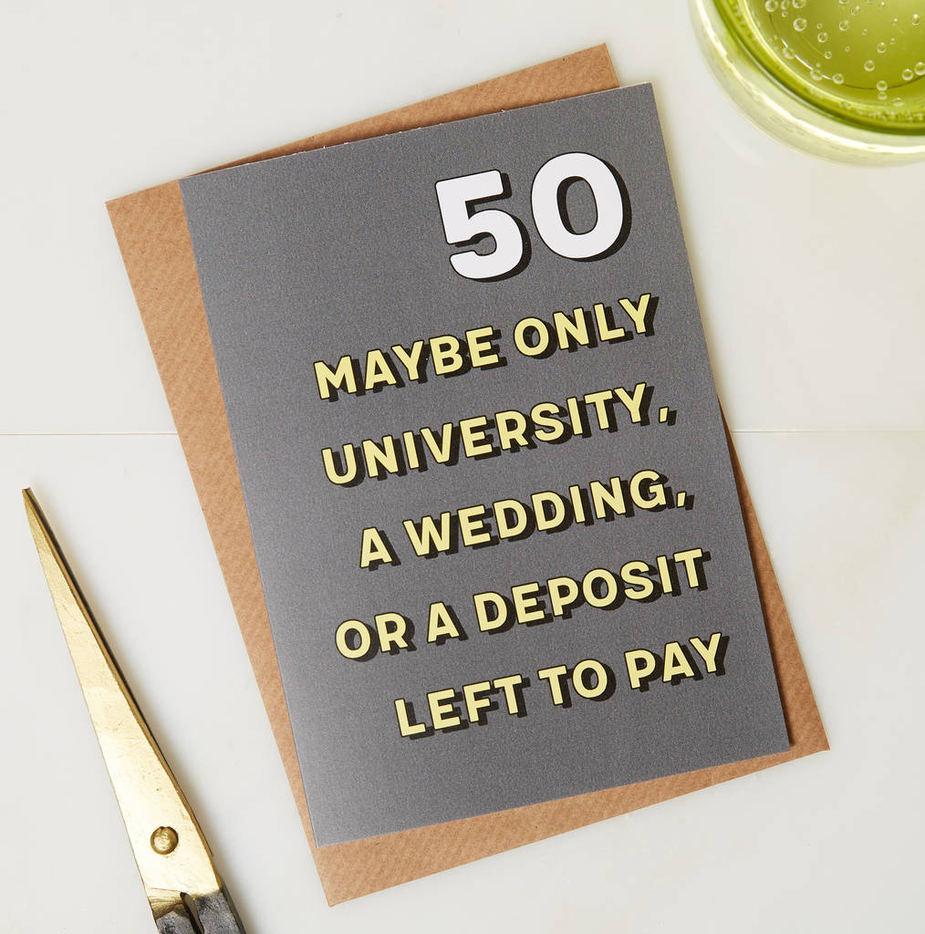 Image of 50th Birthday Card And You Are Still Broke