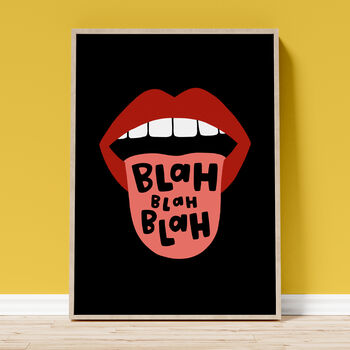 'Blah Blah Blah' Art Print A1, A2, A3, A4, A5, A6, 2 of 3