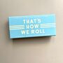'That's How We Roll' Dice Game Set, thumbnail 3 of 3