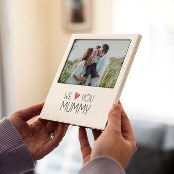 We Love You Mummy Photo Frame, 3 of 5