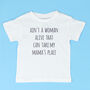 'Ain't A Woman Alive' Mumma's Boy T Shirt, thumbnail 3 of 4