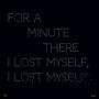 'For A Minute There I Lost Myself' Art Print, thumbnail 1 of 3
