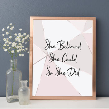 'She Believed She Could' Inspirational Quote Print, 5 of 8