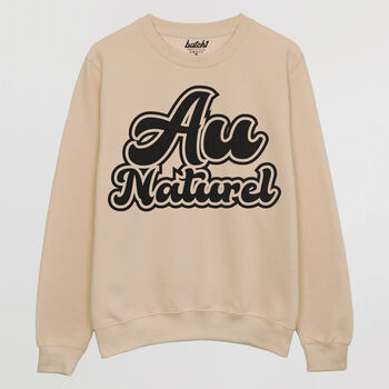 Au Naturel Women's Slogan Sweatshirt, 3 of 3