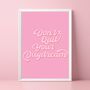 Don't Quit Your Daydream Pink Print, thumbnail 1 of 5