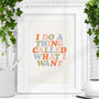 'I Do A Thing Called What I Want' Typography Print, thumbnail 1 of 4