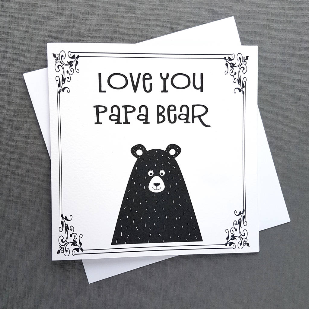 Love You Papa Bear Father's Day Card By The Best Of Me Designs ...