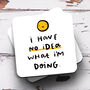 Personalised Mug 'I Have No Idea', thumbnail 3 of 3
