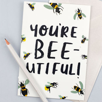 'You're Beeutiful' Greetings Card, 2 of 4