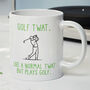 Novelty Funny And Rude 'Golf Twat' Gift Mug, thumbnail 1 of 4