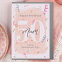 Happy 50th Birthday Mum Milestone Greeting Card, thumbnail 1 of 2