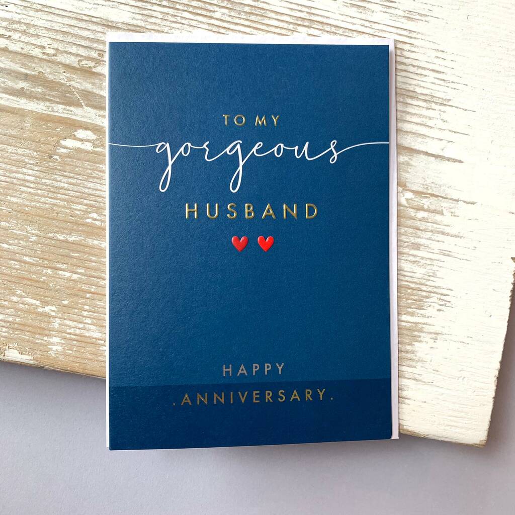 To My Gorgeous Husband Happy Anniversary Card By Nest