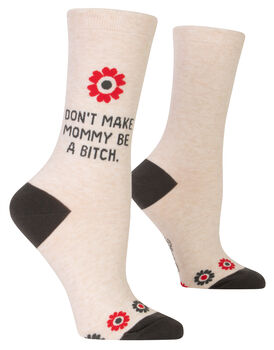 Don't Make Mommy A Bitch Socks, 2 of 4