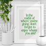 Enjoy Where You Are Inspirational Typography Print, thumbnail 1 of 2