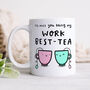 Personalised Mug 'Miss You Work Best Tea', thumbnail 1 of 3