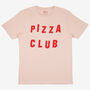 Pizza Club Women’s Slogan T Shirt, thumbnail 3 of 3