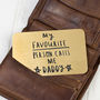 'My Favourite People Call Me Daddy / Dad' Wallet Card, thumbnail 3 of 9